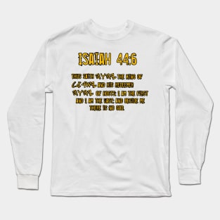 Isaiah 44:6 Long Sleeve T-Shirt